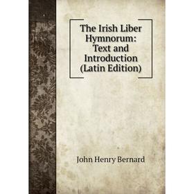 

Книга The Irish Liber Hymnorum: Text and Introduction (Latin Edition)