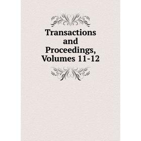 

Книга Transactions and Proceedings, Volumes 11-12