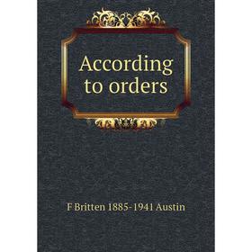 

Книга According to orders
