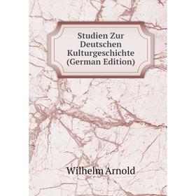 

Книга Studien Zur Deutschen Kulturgeschichte (German Edition)