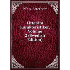 

Книга Litterära Karakteristiker, Volume 2 (Swedish Edition)