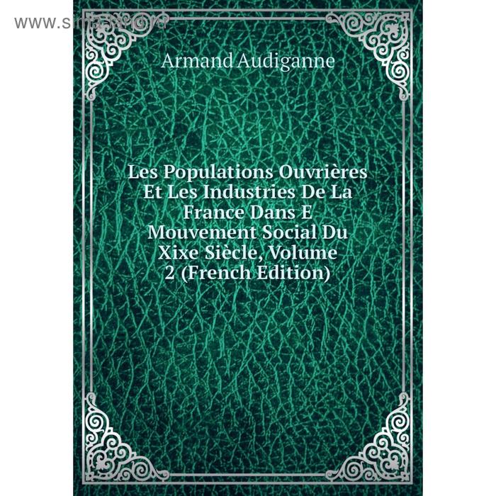 фото Книга les populations ouvrières et les industries de la france dans e mouvement social du xixe siècle, volume 2 nobel press