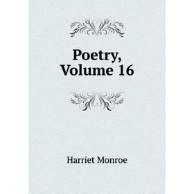 

Книга Poetry, Volume 16
