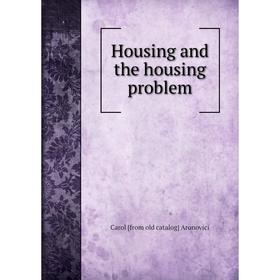 

Книга Housing and the housing problem