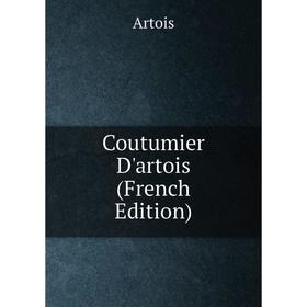 

Книга Coutumier D'artois (French Edition)