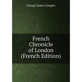 

Книга French Chronicle of London (French Edition)