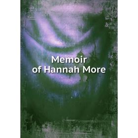 

Книга Memoir of Hannah More