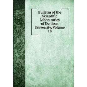 

Книга Bulletin of the Scientific Laboratories of Denison University, Volume 18