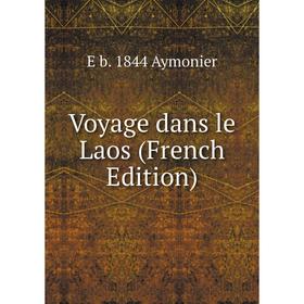 

Книга Voyage dans le Laos (French Edition)