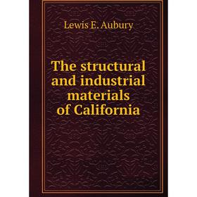

Книга The structural and industrial materials of California