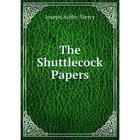

Книга The Shuttlecock Papers