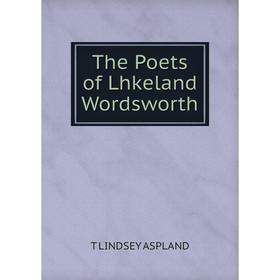 

Книга The Poets of Lhkeland Wordsworth