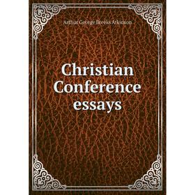 

Книга Christian Conference essays