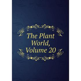 

Книга The Plant World, Volume 20