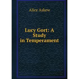 

Книга Lucy Gort: a study in Temperament