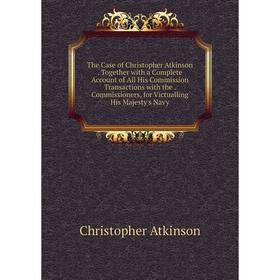 

Книга The Case of Christopher Atkinson