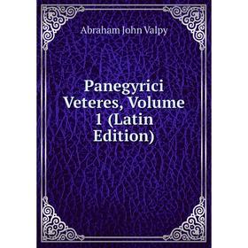 

Книга Panegyrici Veteres, Volume 1