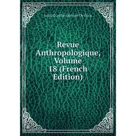 

Книга Revue Anthropologique, Volume 18 (French Edition)
