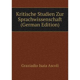 

Книга Kritische Studien Zur Sprachwissenschaft