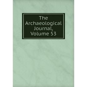 

Книга The Archaeological Journal, Volume 53
