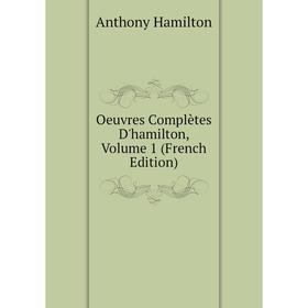 

Книга Oeuvres complètes D'hamilton, Volume 1