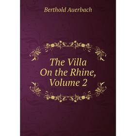 

Книга The Villa On the Rhine, Volume 2