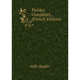 

Книга Poésies Complètes. (French Edition)