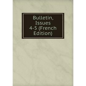 

Книга Bulletin, Issues 4-5 (French Edition)