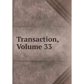 

Книга Transaction, Volume 33