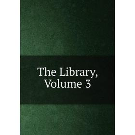 

Книга The Library, Volume 3