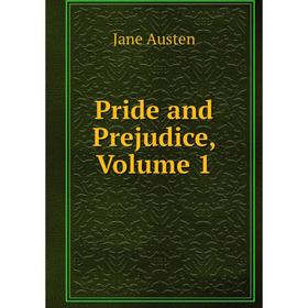 

Книга Pride and Prejudice, Volume 1
