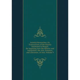 

Книга Asiatick Researches, Or, Transactions of the Society Instituted in Bengal, for Inquiring Into the History and Antiquities