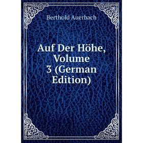 

Книга Auf Der Höhe, Volume 3 (German Edition)