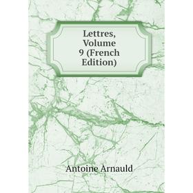 

Книга Lettres, Volume 9