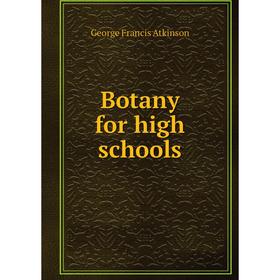 

Книга Botany for high schools