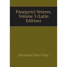 

Книга Panegyrici Veteres, Volume 3