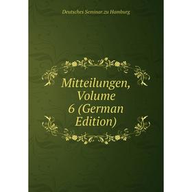 

Книга Mitteilungen, Volume 6