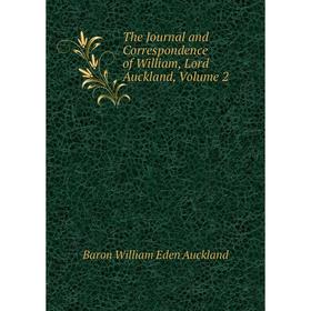 

Книга The Journal and Correspondence of William, Lord Auckland, Volume 2