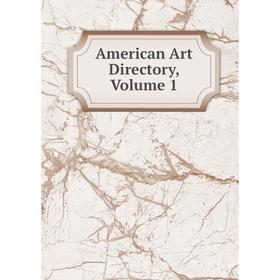 

Книга American Art Directory, Volume 1