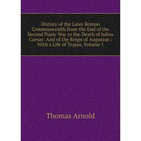 

Книга History of the Later Roman Commonwealth from the End of the Second Punic War to the Death of Julius Caesar