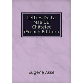 

Книга Lettres De La Mse Du Châtelet