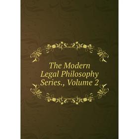 

Книга The Modern Legal Philosophy Series., Volume 2