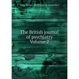 

Книга The British journal of psychiatry Volume 2