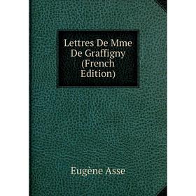 

Книга Lettres De Mme De Graffigny