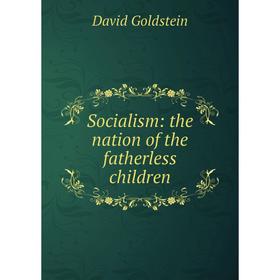 

Книга Socialism: the nation of the fatherless children