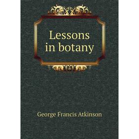 

Книга Lessons in botany