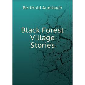 

Книга Black Forest Village Stories