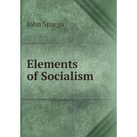 

Книга Elements of Socialism