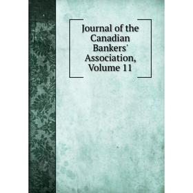 

Книга Journal of the Canadian Bankers' Association, Volume 11