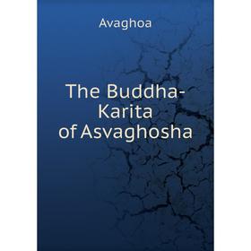 

Книга The Buddha-Karita of Asvaghosha